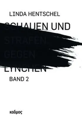 Hentschel |  Schauen und Strafen. Gegen Lynchen | Buch |  Sack Fachmedien