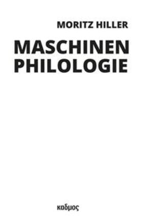 Hiller |  Maschinenphilologie | Buch |  Sack Fachmedien