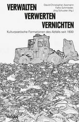 Assmann / Schmieder / Schuster |  Verwalten – Verwerten – Vernichten | Buch |  Sack Fachmedien