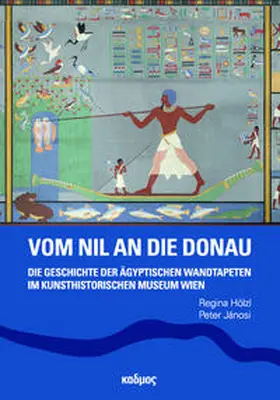Hölzl / Jánosi |  Vom Nil an die Donau | Buch |  Sack Fachmedien