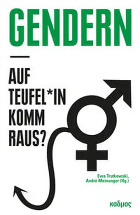 Meinunger / Trutkowski |  Gendern - auf Teufel*in komm raus? | Buch |  Sack Fachmedien