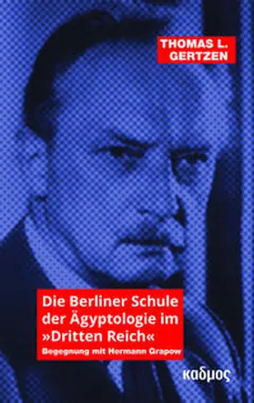Gertzen |  Die Berliner Schule der Ägyptologie im »Dritten Reich« | Buch |  Sack Fachmedien