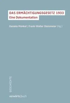 Münkel / Steinmeier |  Das Ermächtigungsgesetz 1933 | Buch |  Sack Fachmedien