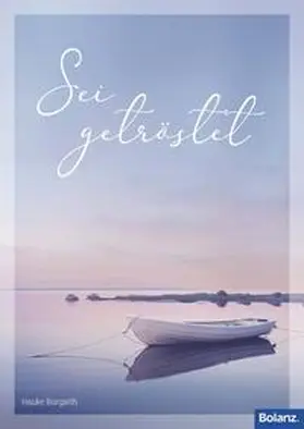 Burgarth |  Sei getröstet | Buch |  Sack Fachmedien