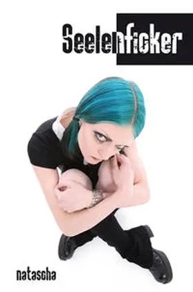 Natascha | Seelenficker | Buch | 978-3-86608-068-3 | www.sack.de