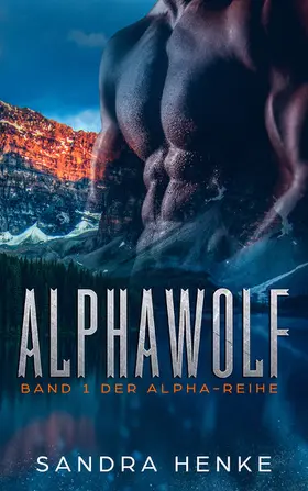 Henke |  Alphawolf (Alpha Band 1) | eBook | Sack Fachmedien