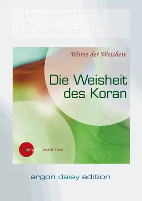 Diverse |  Die Weisheit des Koran (DAISY Edition) | Sonstiges |  Sack Fachmedien