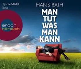 Rath |  Man tut was man kann | Sonstiges |  Sack Fachmedien