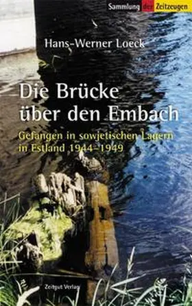 Loeck, H: Brücke über den Embach | Buch | 978-3-86614-234-3 | www.sack.de