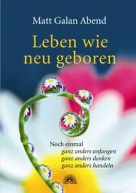 Abend |  Leben wie neu geboren | Buch |  Sack Fachmedien
