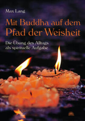 Lang |  Mit Buddha auf dem Pfad der Weisheit | Buch |  Sack Fachmedien