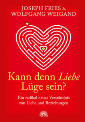 Fries / Weigand | Kann denn Liebe Lüge sein? | Buch | 978-3-86616-296-9 | sack.de