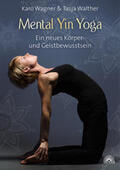 Wagner / Walther |  Mental Yin Yoga | Buch |  Sack Fachmedien