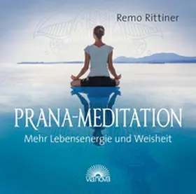 Rittiner |  Prana-Mediation. CD | Sonstiges |  Sack Fachmedien