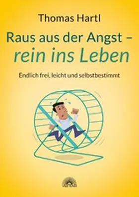 Hartl |  Raus aus der Angst - rein ins Leben | eBook | Sack Fachmedien