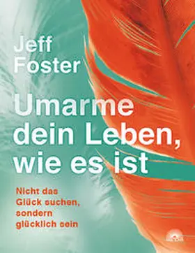 Foster |  Umarme dein Leben, wie es ist | Buch |  Sack Fachmedien