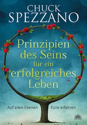 Spezzano |  Prinzipien des Seins für ein erfolgreiches Leben | Buch |  Sack Fachmedien