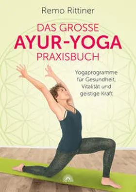 Rittiner |  Das große Ayur-Yoga-Praxisbuch | Buch |  Sack Fachmedien