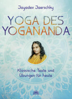 Jaerschky | Yoga des Yogananda | Buch | 978-3-86616-442-0 | sack.de