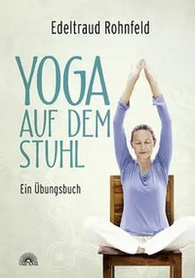 Rohnfeld |  Yoga auf dem Stuhl | Buch |  Sack Fachmedien