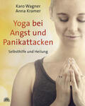 Wagner / Kramer |  Yoga bei Angst und Panikattacken | Buch |  Sack Fachmedien