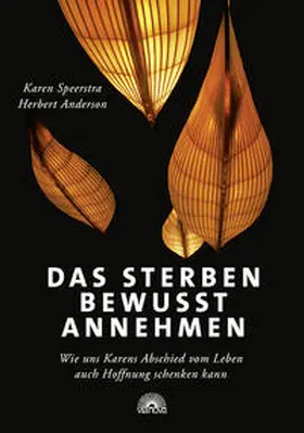 Speerstra / Anderson |  Das Sterben bewusst annehmen | Buch |  Sack Fachmedien