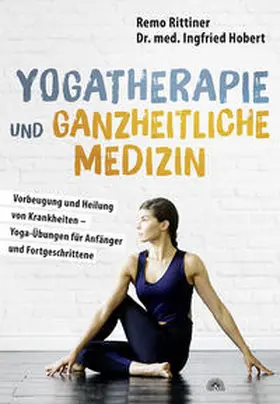 Rittiner / Hobert |  Yogatherapie und ganzheitliche Medizin | Buch |  Sack Fachmedien
