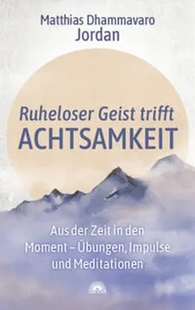 Jordan |  Ruheloser Geist trifft Achtsamkeit | Buch |  Sack Fachmedien