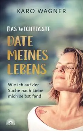 Wagner |  Das wichtigste Date meines Lebens | Buch |  Sack Fachmedien