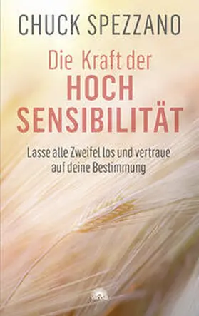 Spezzano |  Die Kraft der Hochsensibilität | Buch |  Sack Fachmedien