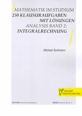 Buhlmann |  Mathematik im Studium - 250 Klausuraufgaben mit Lösungen | Buch |  Sack Fachmedien