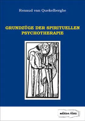 van Quekelberghe |  Grundzüge der spirituellen Psychotherapie | Buch |  Sack Fachmedien
