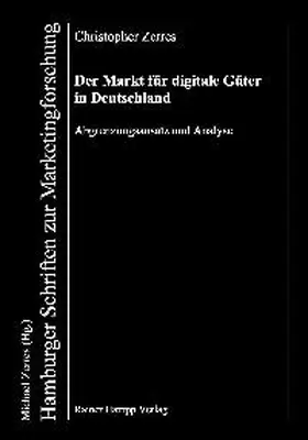 Zerres |  Der Markt für digitale Güter in Deutschland | Buch |  Sack Fachmedien