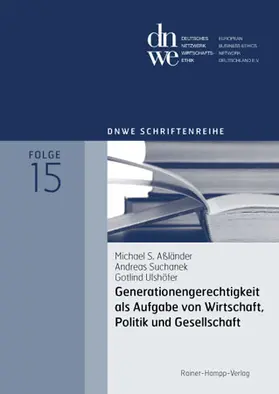 Aßländer / Suchanek / Ulshöfer |  Generationengerechtigkeit als Aufgabe von Wirtschaft, Politik und Gesellschaft | Buch |  Sack Fachmedien