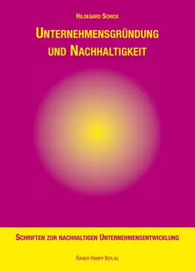 Schick |  Unternehmensgründung und Nachhaltigkeit | Buch |  Sack Fachmedien