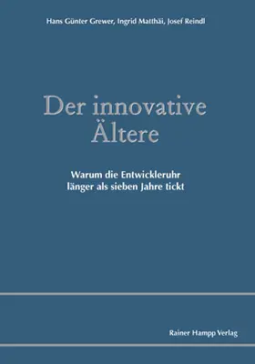 Grewer / Matthäi / Reindl |  Der innovative Ältere | Buch |  Sack Fachmedien