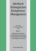 Freiling / Gemünden |  Dynamische Theorien der Kompetenzentstehung und Kompetenzverwertung im strategischen Kontext | Buch |  Sack Fachmedien