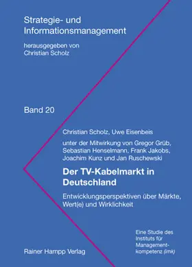 Scholz / Eisenbeis | Der TV-Kabelmarkt in Deutschland | Buch | 978-3-86618-147-2 | sack.de