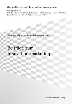 Heger / Schmeisser | Beiträge zum Innovationsmarketing | Buch | 978-3-86618-156-4 | sack.de