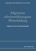 Wagner / Schmid / Meden |  Allgemeine arbeitsweltbezogene Weiterbildung | Buch |  Sack Fachmedien