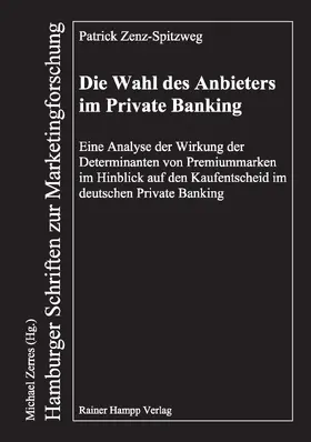 Zenz-Spitzweg |  Die Wahl des Anbieters im Private Banking | Buch |  Sack Fachmedien
