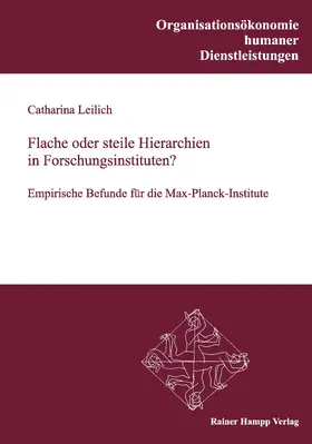 Leilich |  Flache oder steile Hierarchien in Forschungsinstituten | Buch |  Sack Fachmedien