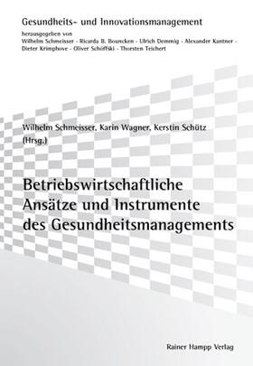 Schmeisser / Wagner / Schütz |  Betriebswirtschaftliche Ansätze und Instrumente des Gesundheitsmanagements | Buch |  Sack Fachmedien