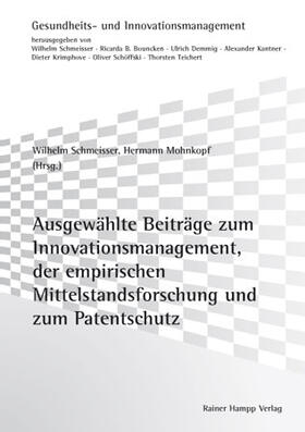 Schmeisser / Mohnkopf |  Ausgewählte Beiträge zum Innovationsmanagement, zur empirischen Mittelstandsforschung und zum Patentschutz | Buch |  Sack Fachmedien