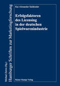Saldsieder |  Erfolgsfaktoren des Licensing in der deutschen Spielwarenindustrie | Buch |  Sack Fachmedien