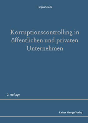 Stierle |  Korruptionscontrolling in öffentlichen und privaten Unternehmen | Buch |  Sack Fachmedien