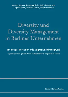 Ortlieb / Sieben / Anders |  Diversity und Diversity Management in Berliner Unternehmen. Im Fokus: Personen mit Migrationshintergrund | Buch |  Sack Fachmedien