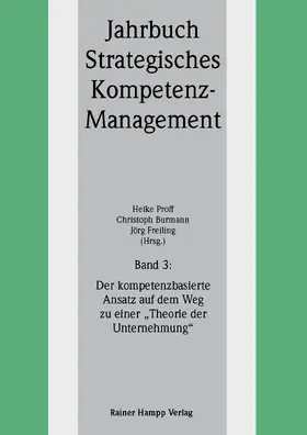 Proff / Burmann / Freiling |  Der kompetenzbasierte Ansatz auf dem Weg zu einer 'Theorie der Unternehmung' | Buch |  Sack Fachmedien