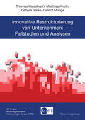 Kieselbach / Knuth / Jeske |  Innovative Restrukturierung von Unternehmen | eBook | Sack Fachmedien