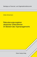 Zimmermann |  Rekrutierungsvorgehen deutscher Unternehmen im Bereich des Topmanagements | Buch |  Sack Fachmedien